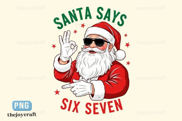 Download Santa Says Six Seven, Santa Says Six PNG - Santa says six seven Collection