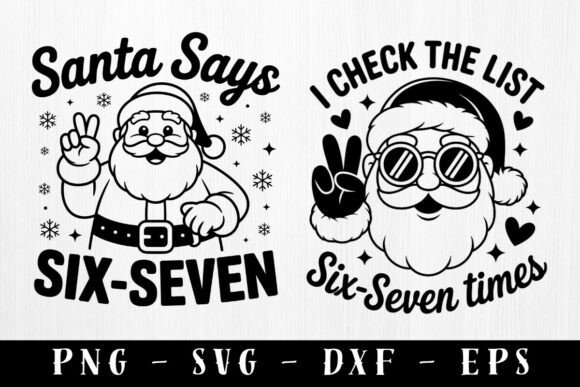 Download Santa Says Six Seven Funny Christmas SVG - Santa says six seven Collection