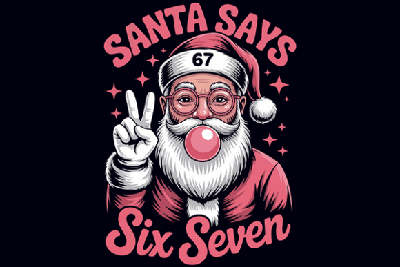 Download Santa Says Six Seven PINK Christmas Png - Santa says six seven Collection